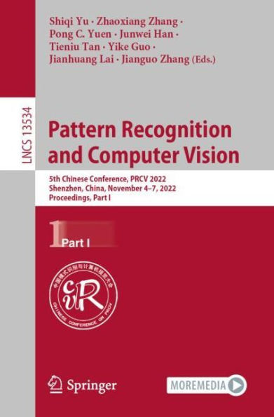 Pattern Recognition and Computer Vision: 5th Chinese Conference, PRCV 2022, Shenzhen, China, November 4-7, Proceedings, Part I