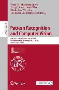 Title: Pattern Recognition and Computer Vision: 5th Chinese Conference, PRCV 2022, Shenzhen, China, November 4-7, 2022, Proceedings, Part I, Author: Shiqi Yu