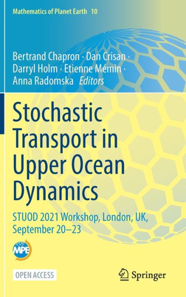 Stochastic Transport in Upper Ocean Dynamics: STUOD 2021 Workshop, London, UK, September 20-23
