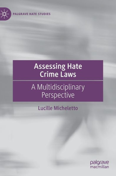 Assessing Hate Crime Laws: A Multidisciplinary Perspective