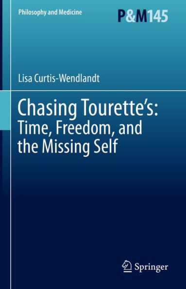 Chasing Tourette's: Time, Freedom, and the Missing Self