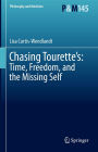 Chasing Tourette's: Time, Freedom, and the Missing Self