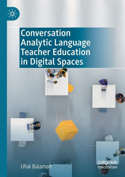 Conversation Analytic Language Teacher Education Digital Spaces