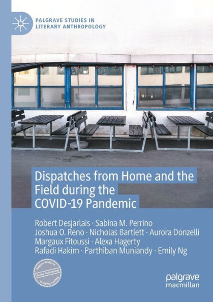 Dispatches from Home and the Field during the COVID-19 Pandemic