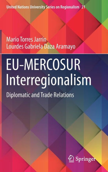 EU-MERCOSUR Interregionalism: Diplomatic and Trade Relations