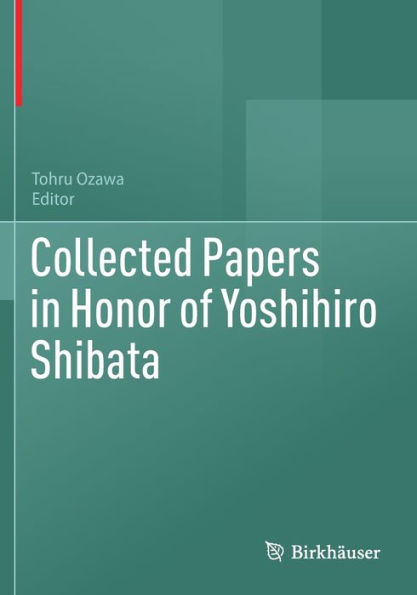 Collected Papers Honor of Yoshihiro Shibata