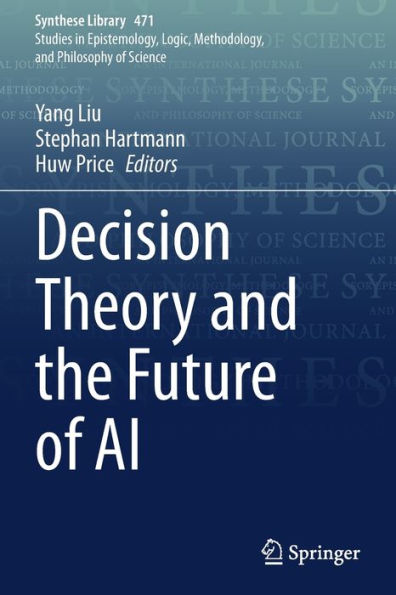 Decision Theory and the Future of AI