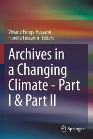 Title: Archives in a Changing Climate - Part I & Part II, Author: Viviane Frings-Hessami