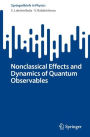 Nonclassical Effects and Dynamics of Quantum Observables