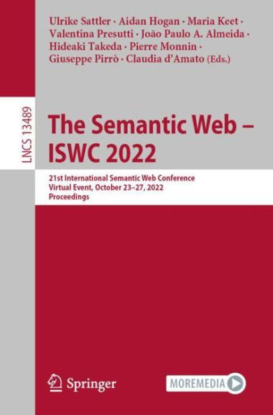 The Semantic Web - ISWC 2022: 21st International Conference, Virtual Event, October 23-27, 2022, Proceedings