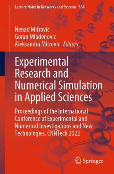 Experimental Research and Numerical Simulation Applied Sciences: Proceedings of the International Conference Investigations New Technologies, CNNTech 2022