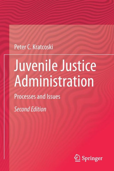 Juvenile Justice Administration: Processes and Issues