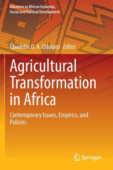 Agricultural Transformation Africa: Contemporary Issues, Empirics, and Policies