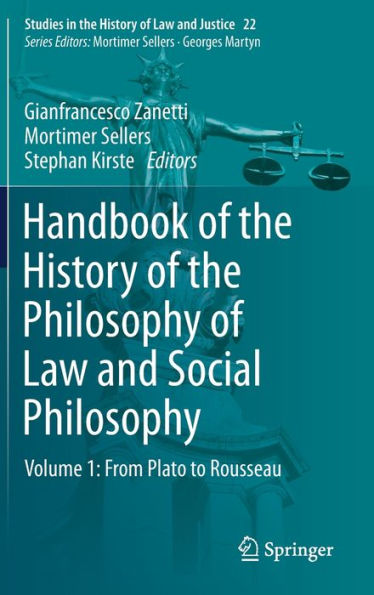 Handbook of the History Philosophy Law and Social Philosophy: Volume 1: From Plato to Rousseau