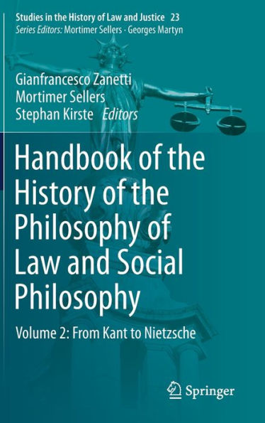 Handbook of the History Philosophy Law and Social Philosophy: Volume 2: From Kant to Nietzsche
