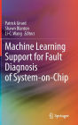 Machine Learning Support for Fault Diagnosis of System-on-Chip