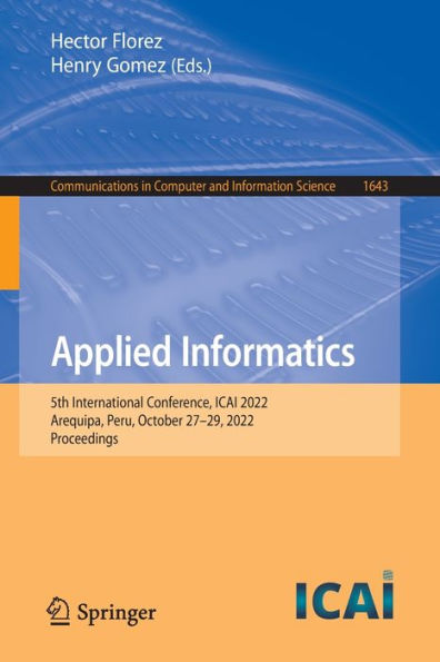 Applied Informatics: 5th International Conference, ICAI 2022, Arequipa, Peru, October 27-29, Proceedings