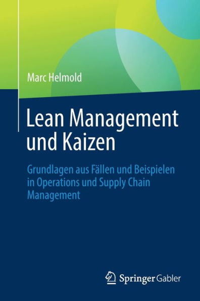 Lean Management und Kaizen: Grundlagen aus Fällen Beispielen Operations Supply Chain