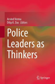 Title: Police Leaders as Thinkers, Author: Arvind Verma