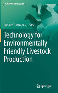 Title: Technology for Environmentally Friendly Livestock Production, Author: Thomas Bartzanas