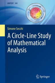 Title: A Circle-Line Study of Mathematical Analysis, Author: Simone Secchi