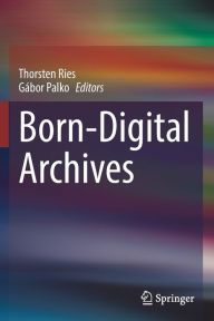 Title: Born-Digital Archives, Author: Thorsten Ries