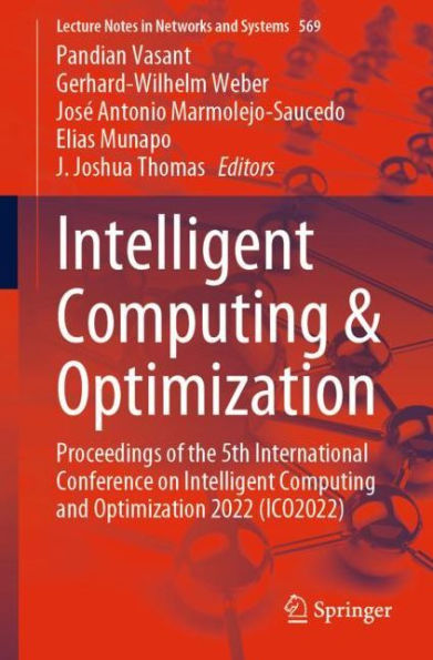 Intelligent Computing & Optimization: Proceedings of the 5th International Conference on and Optimization 2022 (ICO2022)