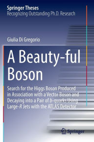 Title: A Beauty-ful Boson: Search for the Higgs Boson Produced in Association with a Vector Boson and Decaying into a Pair of b-quarks Using Large-R Jets with the ATLAS Detector, Author: Giulia Di Gregorio