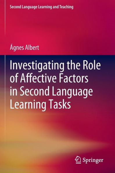 Investigating the Role of Affective Factors Second Language Learning Tasks