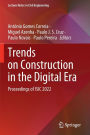Trends on Construction in the Digital Era: Proceedings of ISIC 2022