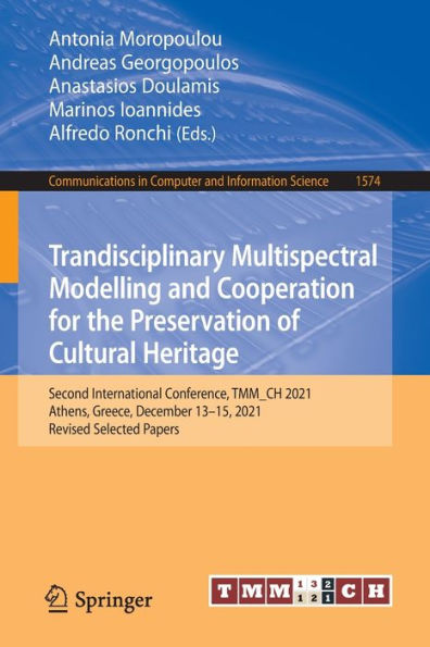 Trandisciplinary Multispectral Modelling and Cooperation for the Preservation of Cultural Heritage: Second International Conference, TMM_CH 2021, Athens, Greece, December 13-15, Revised Selected Papers