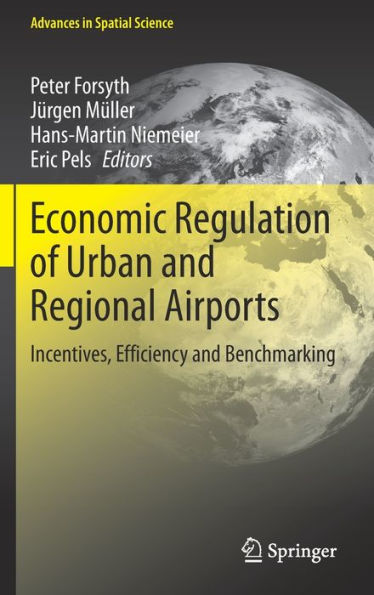 Economic Regulation of Urban and Regional Airports: Incentives, Efficiency Benchmarking