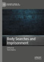 Body Searches and Imprisonment