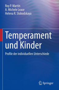 Title: Temperament und Kinder: Profile der individuellen Unterschiede, Author: Roy P. Martin