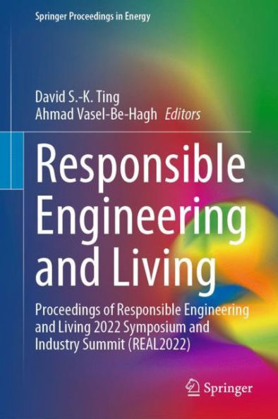 Responsible Engineering and Living: Proceedings of Living 2022 Symposium Industry Summit (REAL2022)