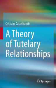 Title: A Theory of Tutelary Relationships, Author: Cristiano Castelfranchi