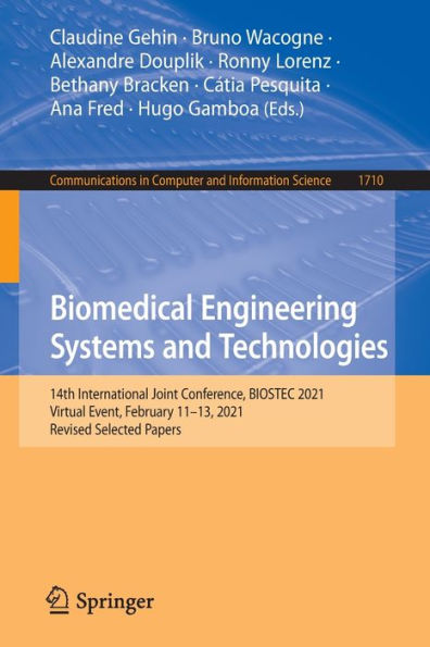 Biomedical Engineering Systems and Technologies: 14th International Joint Conference, BIOSTEC 2021, Virtual Event, February 11-13, Revised Selected Papers