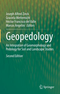 Title: Geopedology: An Integration of Geomorphology and Pedology for Soil and Landscape Studies, Author: Joseph Alfred Zinck