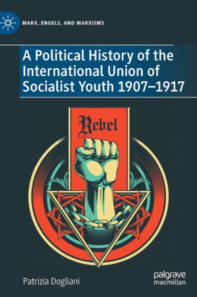 A Political History of the International Union Socialist Youth 1907-1917