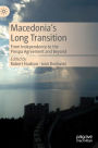 Macedonia's Long Transition: From Independence to the Prespa Agreement and Beyond