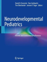Neurodevelopmental Pediatrics: Genetic and Environmental Influences