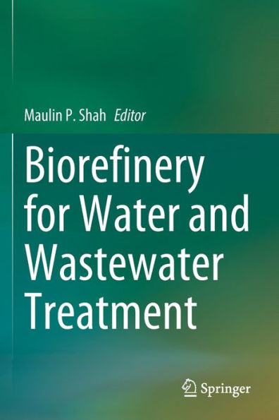 Biorefinery for Water and Wastewater Treatment