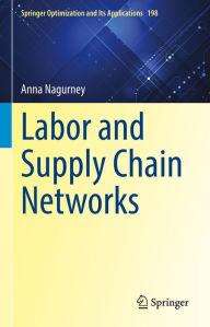 Title: Labor and Supply Chain Networks, Author: Anna Nagurney