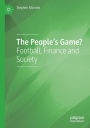 The People's Game?: Football, Finance and Society