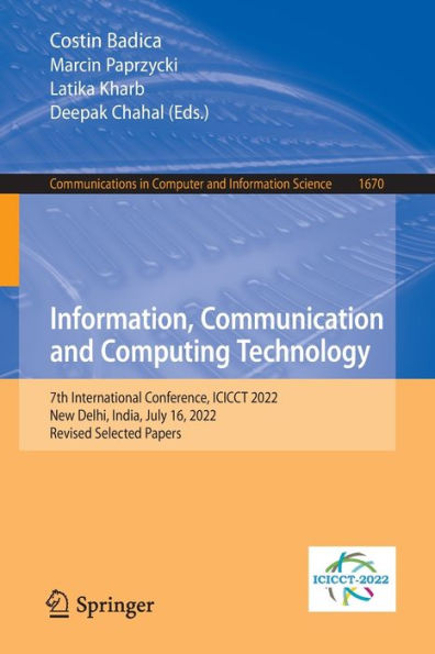 Information, Communication and Computing Technology: 7th International Conference, ICICCT 2022, New Delhi, India, July 16, Revised Selected Papers