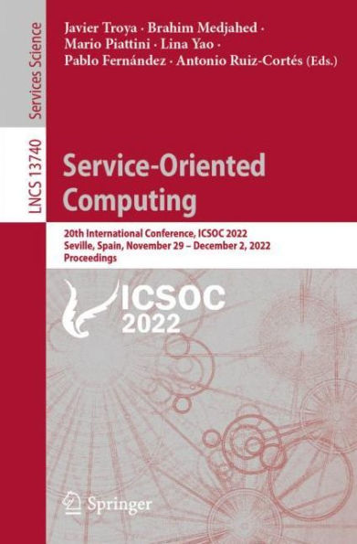 Service-Oriented Computing: 20th International Conference, ICSOC 2022, Seville, Spain, November 29 - December 2, 2022, Proceedings