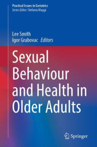 Title: Sexual Behaviour and Health in Older Adults, Author: Lee Smith