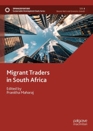 Title: Migrant Traders in South Africa, Author: Pranitha Maharaj