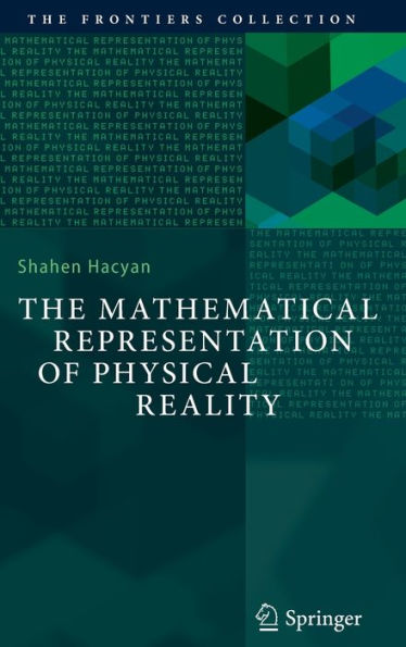 The Mathematical Representation of Physical Reality