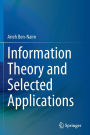 Information Theory and Selected Applications